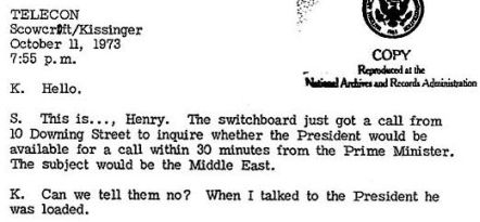 '...[a] transcript of an October 1973 telephone conversation during which Henry Kissinger told an aide that President Richard Nixon was too drunk to take a call from the British prime minister.'
