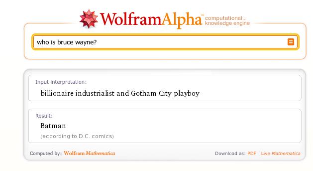 Wolfram Alpha: Who is Bruce Wayne? Wolfram Alpha: Who is Bruce Wayne?